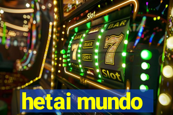 hetai mundo